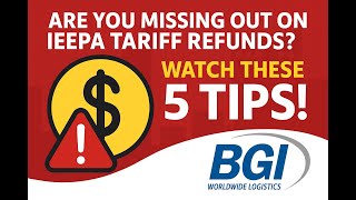 Are You Missing Out on IEEPA Tariff Refunds? Watch These 5 Tips!