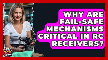Why Are Fail-safe Mechanisms Critical In RC Receivers? - RC Toy Central