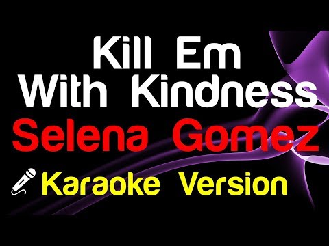 Video thumbnail for Selena Gomez - Kill Em With Kindness - King Of