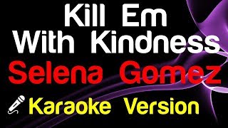 🎤 Selena Gomez - Kill Em With Kindness (Karaoke) - King Of Karaoke Resimi