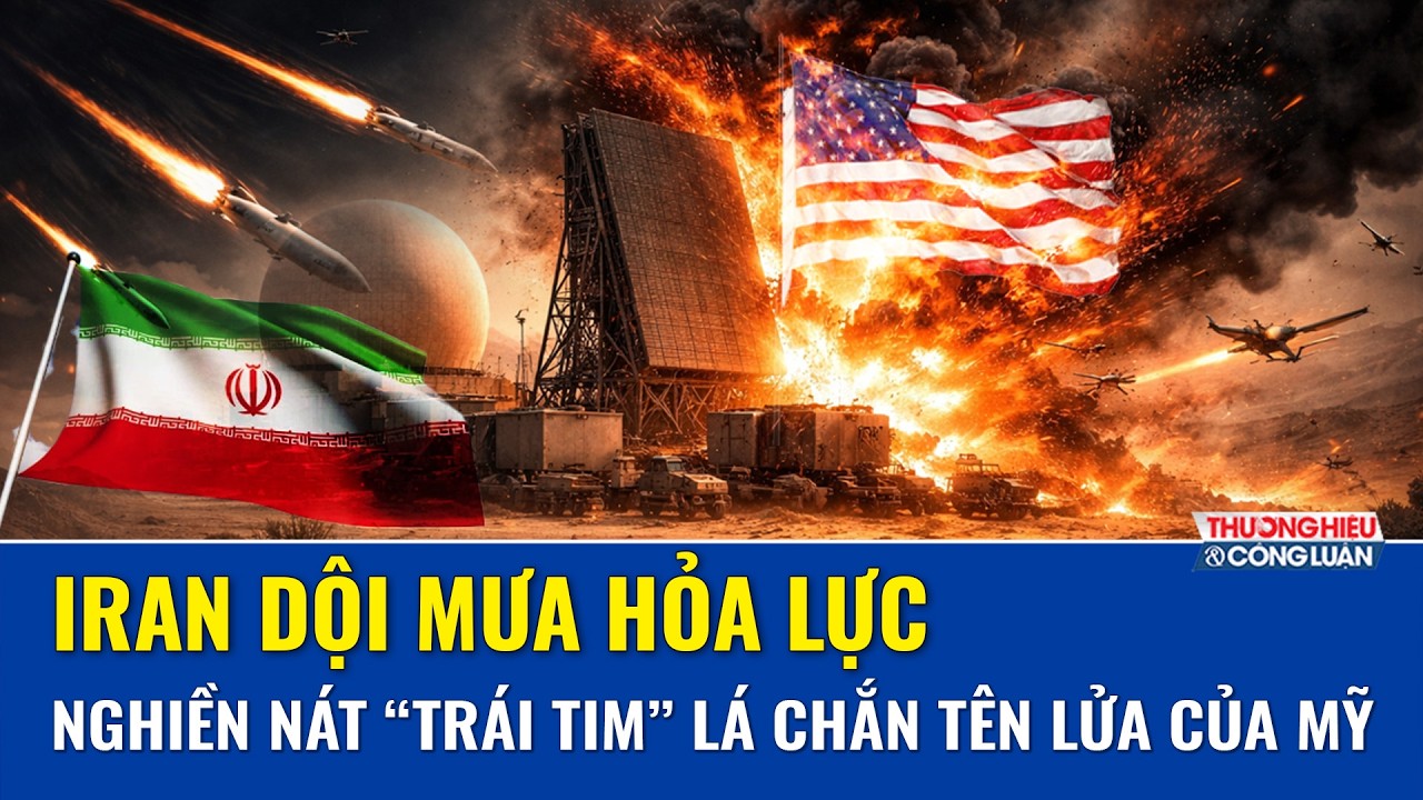 Iran dội mưa hỏa lực nghiền nát “trái tim” lá chắn tên lửa Mỹ, Trung Đông “căng như dây đàn” | TH&CL
