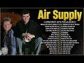 Air Supply Greatest Hits ⭐ The Best Air Supply Songs ⭐ Best Soft Rock Playlist Of Air Supply