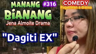 'Dagiti EX' MANANG BIANANG (Episode 316) COMEDY a PAG-ADALAN a drama/ Jena Almoite Drama