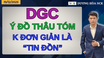 SỐC với ý đồ THÂU TÓM: 1 ngày giao dịch 20% doanh nghiệp! | Phân tích TƯỜNG TẬN cổ phiếu DGC