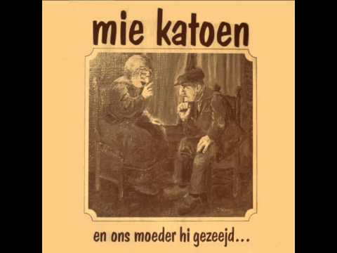 Mie Katoen - En Ons Moeder Hi Gezeejd (full album)