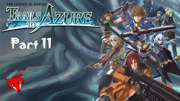 The Legend of Heroes Trails to Azure Playthrough Part 11