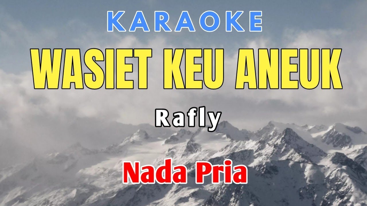 WASIET KEU ANEUK RAFLY KARAOKE NADA PRIA