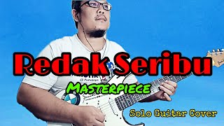 Redak Seribu (Masterpiece) solo guitar cover #masterpiece