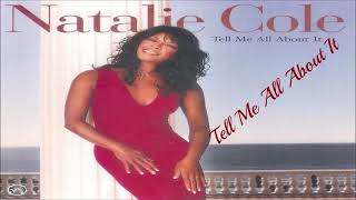 Natalie Cole ~ &quot; Tell Me All About It  &quot; ~💓 ~  2002