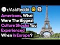 Americans Experience Culture Shock [Part 3] (Travel Stories r/AskReddit)