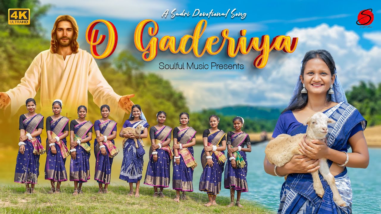 O GADERIYA  NEW SADRI CHRISTIAN 4K MUSIC VIDEO  OFFICIAL MUSIC VIDEO 2024  SOULFUL MUSIC