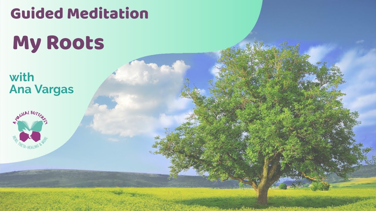 Meditation to heal your connection with your roots