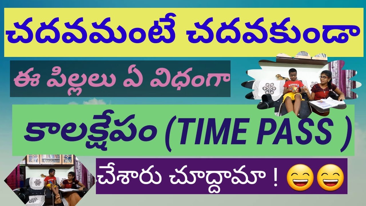 "TIME PASS " A Small script  done  by  Lasya & Maneesh.