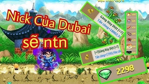 Ngọc Rồng Online | Thử Xem Nick Của Dubai Hay Mua Ngọc Bên Mình Như Thế Nào