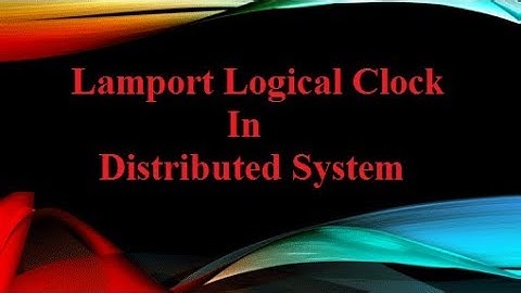 Lamport Logical Clock in Distributed System
