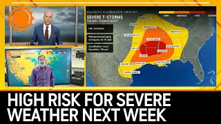 HIGH RISK For Severe Weather, Tornadoes Next Week