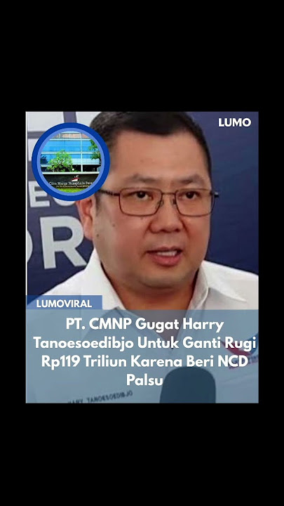 Download lagu PT. CMNP Gugat Hary Tanoesoedibjo senilai Rp119 Triliun