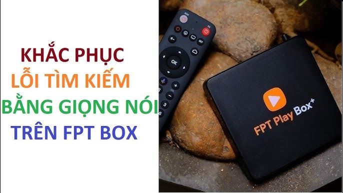 Khắc phục lỗi tìm kiếm bằng giọng nói trên Fpt Play Box - YouTube