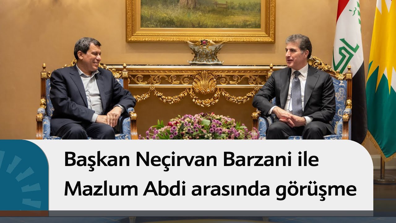 Neçirvan Barzani ile Mazlum Abdi ile bir araya geldi - YouTube