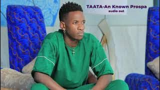 Taata - an-known prosper