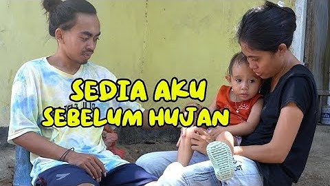 SEDIA AKU SEBELUM HUJAN - IDGITAF