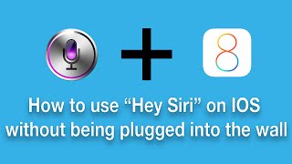 How to use "Hey Siri" on IOS 8 when NOT connected to power!* Simple work around! (No jailbreak)