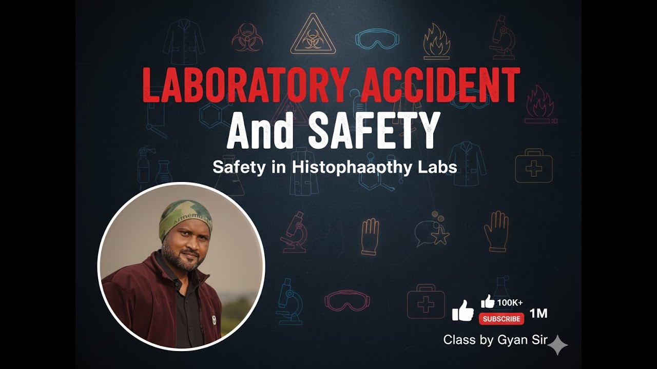 LABORATORY ACCIDENT And SAFETY | Safety in Histopathology Labs | Lab  Rules | Class by Gyan Sir