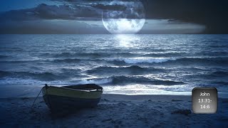 John 13:31 – 14:6: I Will Come Again; Jesus Predicts Peter’s Denial