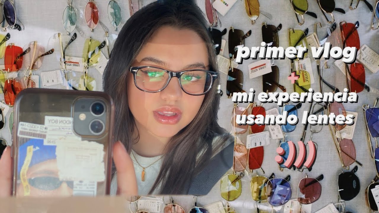 Mi primer día usando lentes//vlog