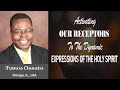 Activating our receptors to the dynamic expressions of the holy spirit