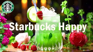 Starbucks Happy Coffee Music - Positive Cafe Jazz & Smooth Bossa Nova Music For Wake Up, Work, Study