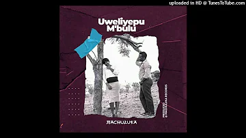 Machuluka - Uweliyepu Mubulu (Prod. Machuluka Records)