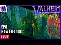 🔴LIVE New Friends - Valheim Mistlands Gameplay / Lets Play  Ep8
