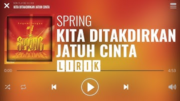 Thumbnail of Spring - Kita Ditakdirkan Jatuh Cinta [Lirik]