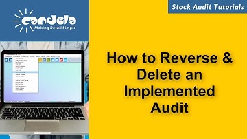 Retail Software: How to Reverse and Delete an Implemented Audit