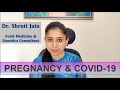 Pregnancy and covid19 hindi dr shruti jain   fetal medicine  genetics specialist