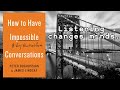 How to Have Impossible Conversations by Peter Boghossian and James A  Lindsay 📖 Book Summary