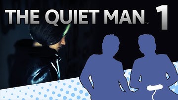 THE QUIET MAN - PART 1 - More Like GORGEOUS MAN - Let