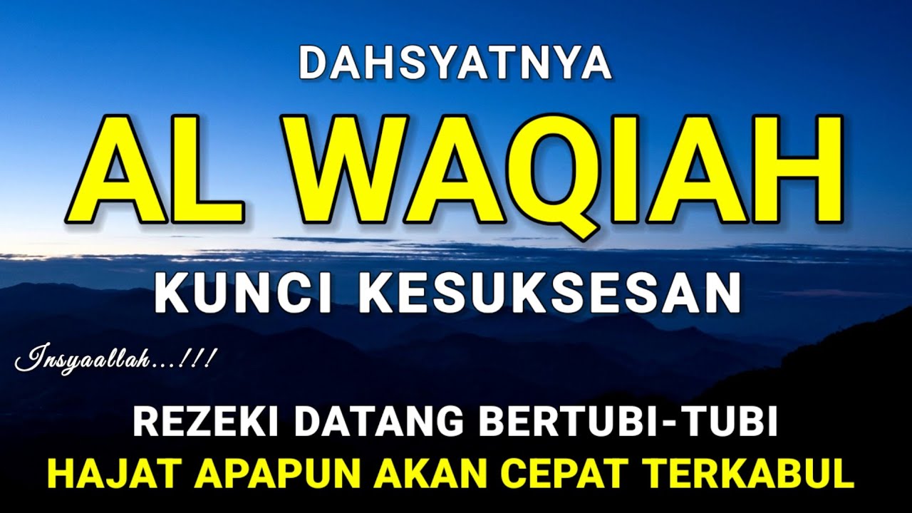 Surat Al Waqiah 7x 🤲 Dengarkan Hutang Lunas, Rezeki Datang Dari Berbagai Arah, Bacaan Al Quran Merdu