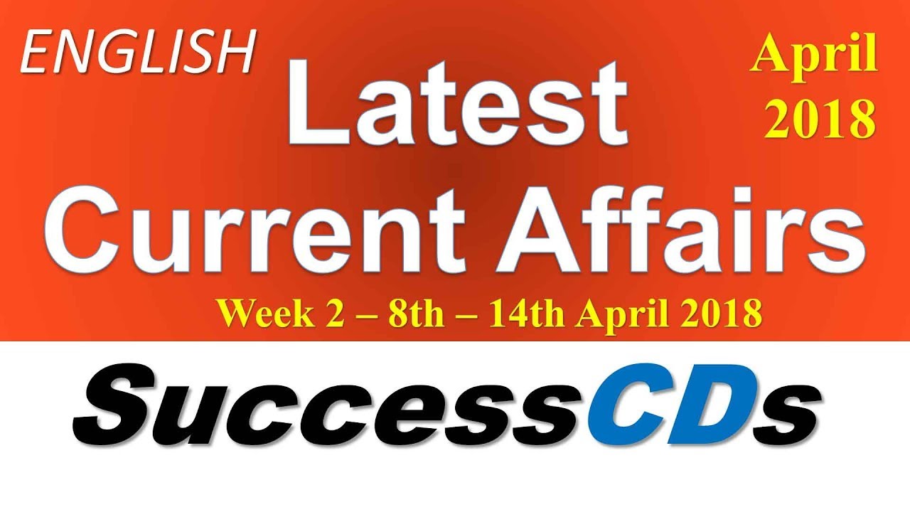 Latest Gk April 2018 8 To 14 In English Latest Current Affairs