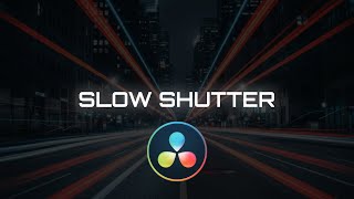 DaVinci Resolve Slow Shutter Effect in 1 Minute – Quick & Easy Guide