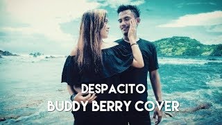 Despacito - Luis Fonsi ft. Daddy Yankee And Justin Bieber's (Buddy Berry Cover)