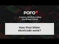 POFO WordPress Theme - How post slider shortcode work?