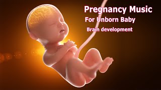 Pregnancy music for unborn baby ♥ Brain development ♥ Baby kick in the womb