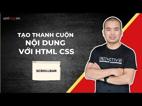 Html css nâng cao: Tạo thanh cuộn nội dung(scrollbar) trên website với html css | unitop.vn