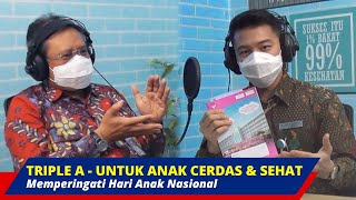 Program Triple A untuk Anak Cerdas & Sehat. [Podcast Panti Rapih] - Dr. dr Wikan SpA & dr. Jodi, MPH