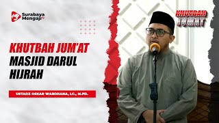 Khutbah Jum'at - Ustadz Oskar Wardhana, Lc., M.Pd.
