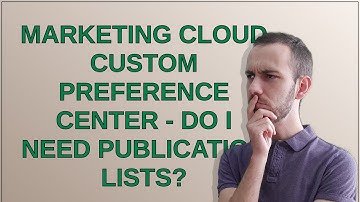 Salesforce: Marketing Cloud Custom Preference Center - Do I need Publication Lists?