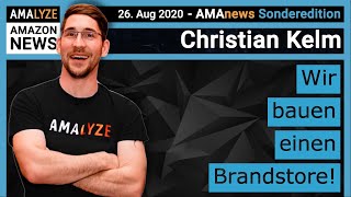 Amazon News [Wir bauen einen Brandstore!] #AMAnews Sonderedition - Amazon SEO - Christian Otto Kelm