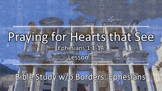 Praying for Hearts that See: Ephesians 1:15-23